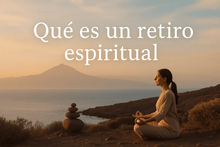 Qué es un retiro espiritual y sus beneficios en Canarias