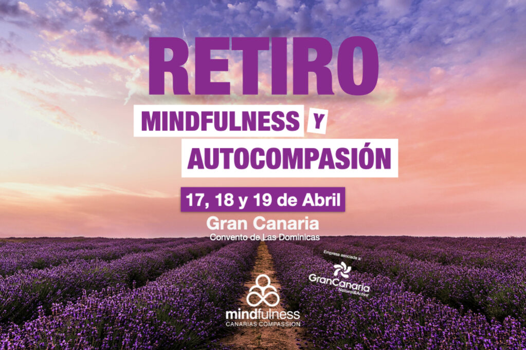Retiro de Mindfulness y Autocompasión en Abril 2026 Retiro de Mindfulness y Autocompasión en Abril 2026